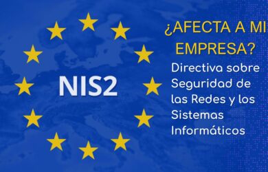 ¿Cumple tu empresa la NIS2, la nueva normativa Europea sobre seguridad de redes y sistemas informáticos?